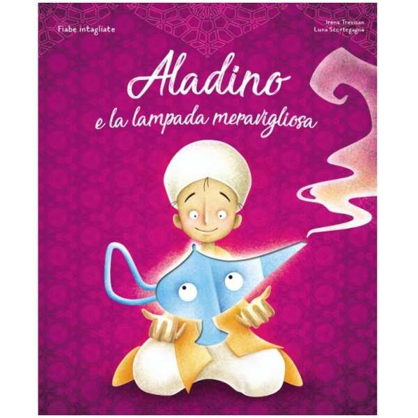 Aladino e la lampada meravigliosa. Fiabe intagliate