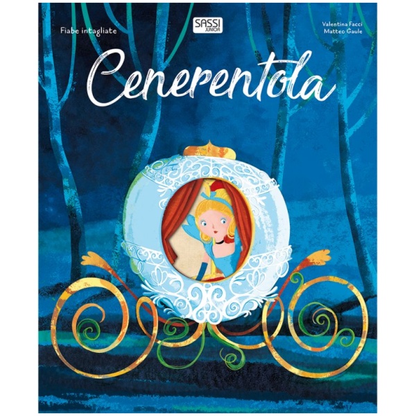 Cenerentola. fiabe intagliate