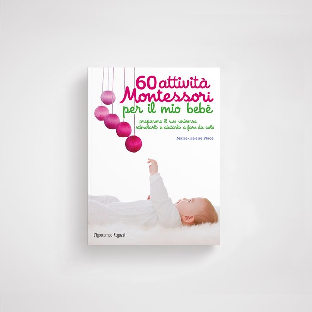 60 attività montessori per il mio bebè - Tre Libretti Sul Comò